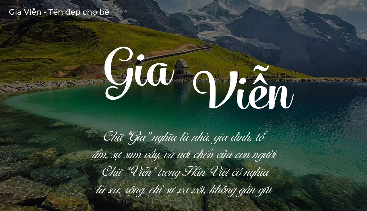 Các điều bố mẹ gửi gắm vào con thông qua ý nghĩa tên Gia Viễn