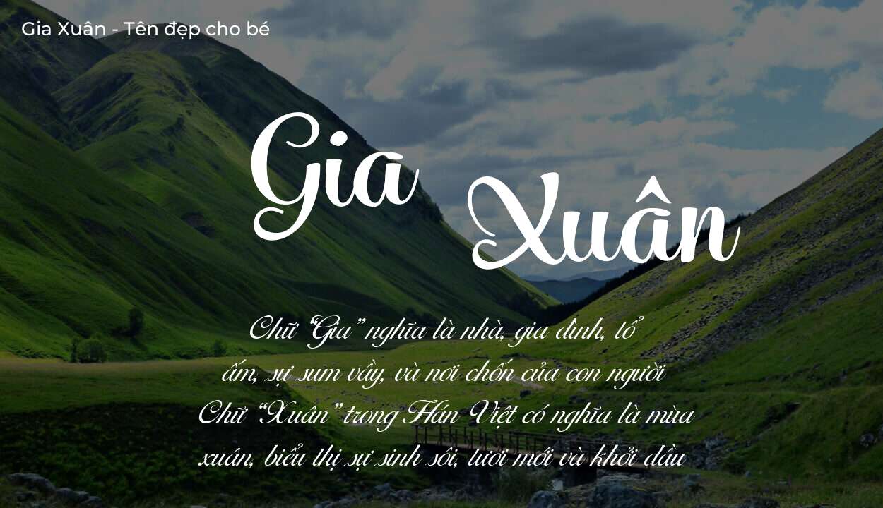 Hé lộ ý nghĩa tên Gia Xuân, các tích cách ẩn trong tên Gia Xuân?