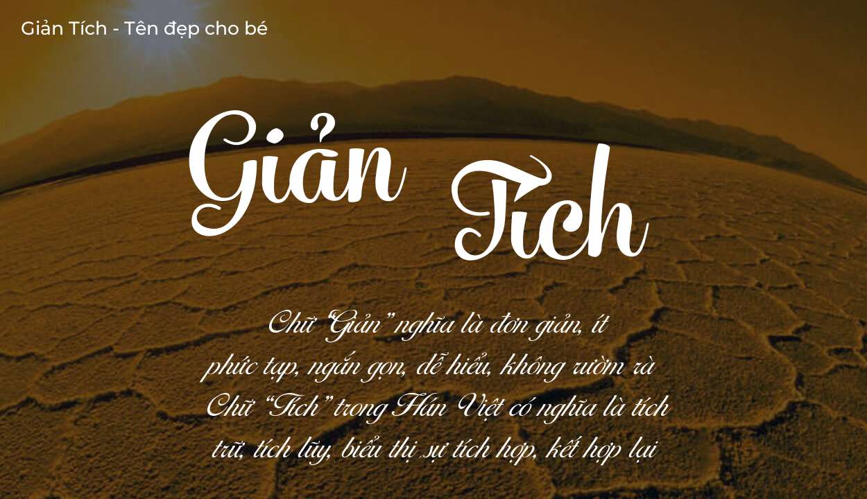 Các điều bố mẹ gửi gắm vào con thông qua ý nghĩa tên Giản Tích