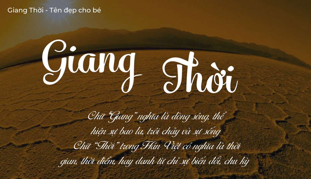 Ý nghĩa tên Giang Thời, tính cách, vận mệnh và sẽ ra sao?