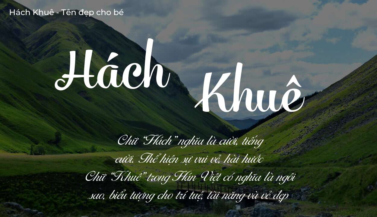 Ý nghĩa tên Hách Khuê, tính cách và vận mệnh của tên Hách Khuê sẽ ra sao?