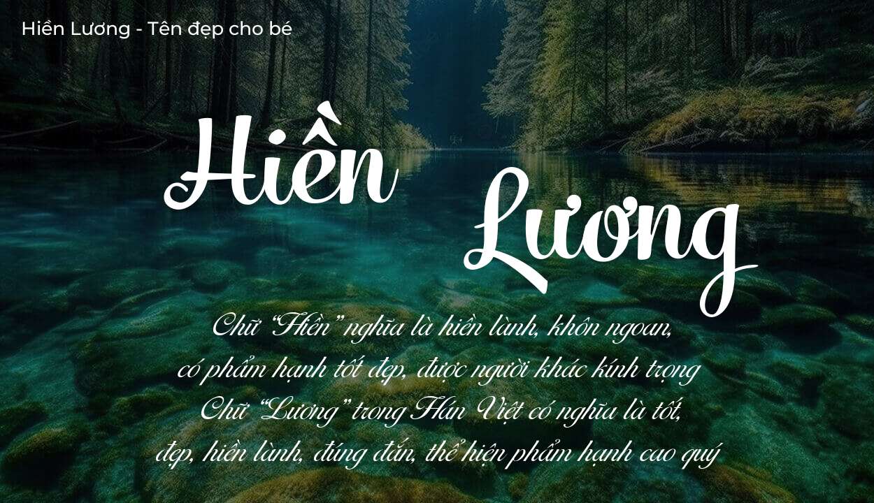 Ý nghĩa tên Hiền Lương? Người mệnh gì phù hợp với tên Hiền Lương