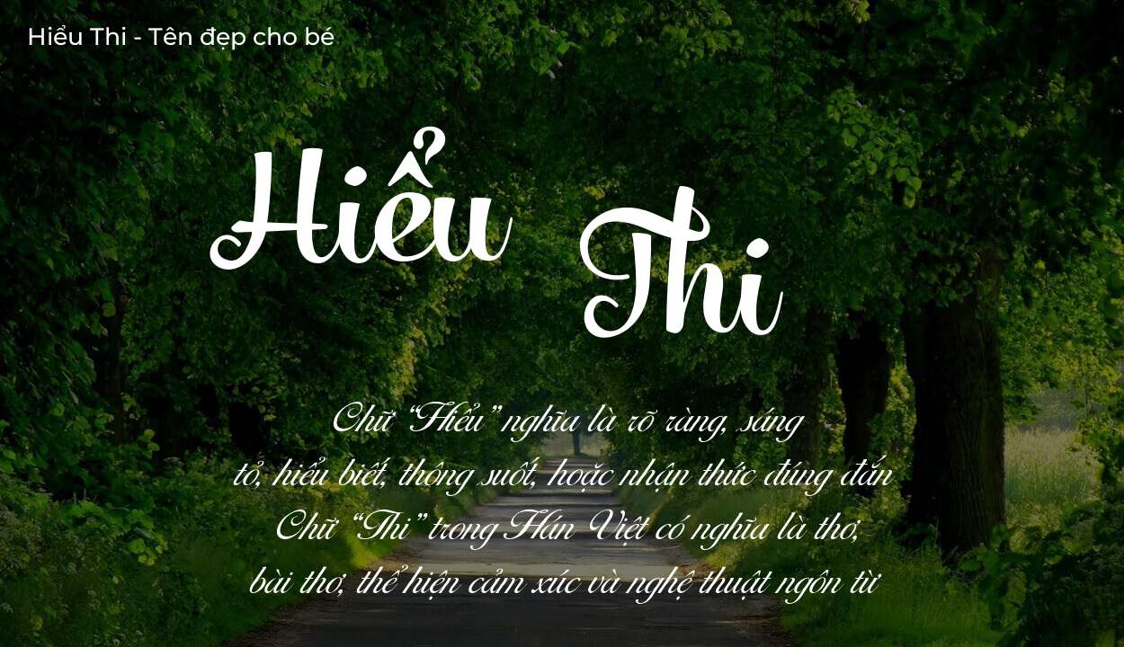 Ý nghĩa tên Hiểu Thi, đặt tên con Hiểu Thi bố mẹ muốn gửi gắm gì?