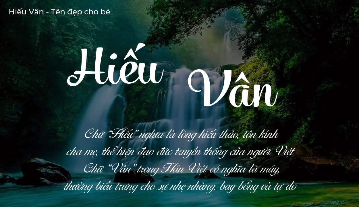 Tên Hiếu Vân có ý nghĩa gì? Tên Hiếu Vân sẽ phù hợp cho ai?