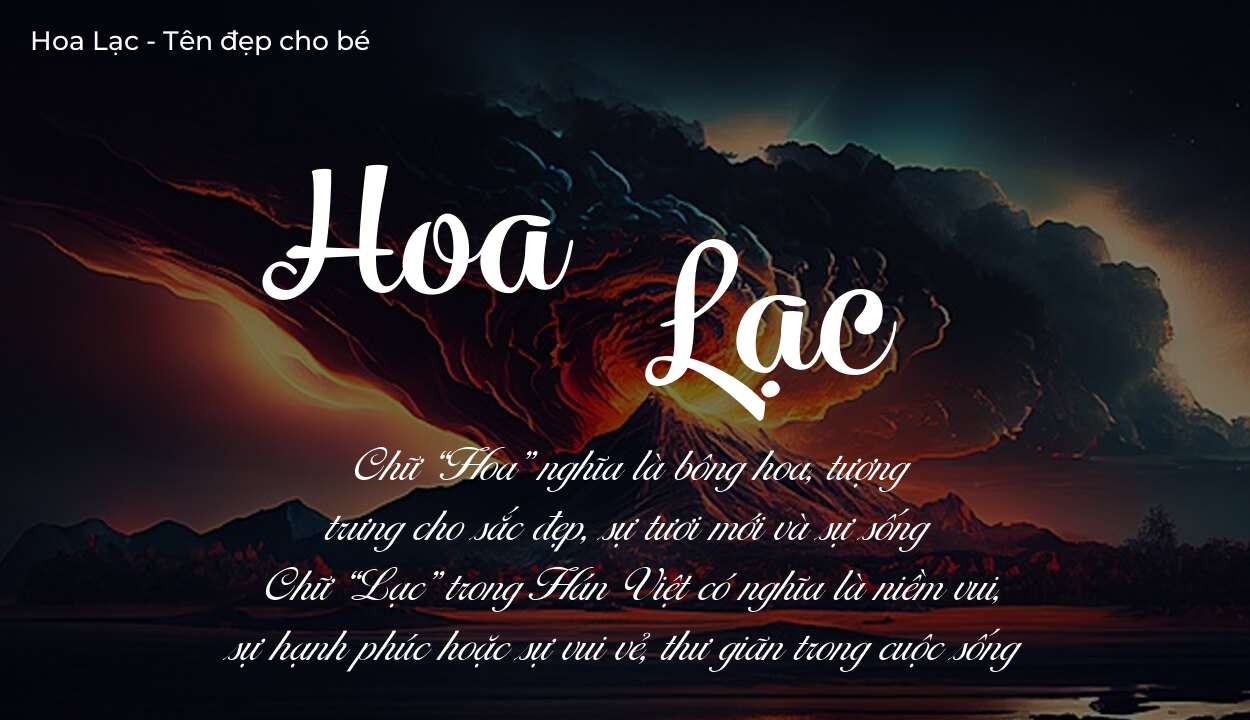 Hé lộ ý nghĩa tên Hoa Lạc, các tích cách ẩn trong tên Hoa Lạc?