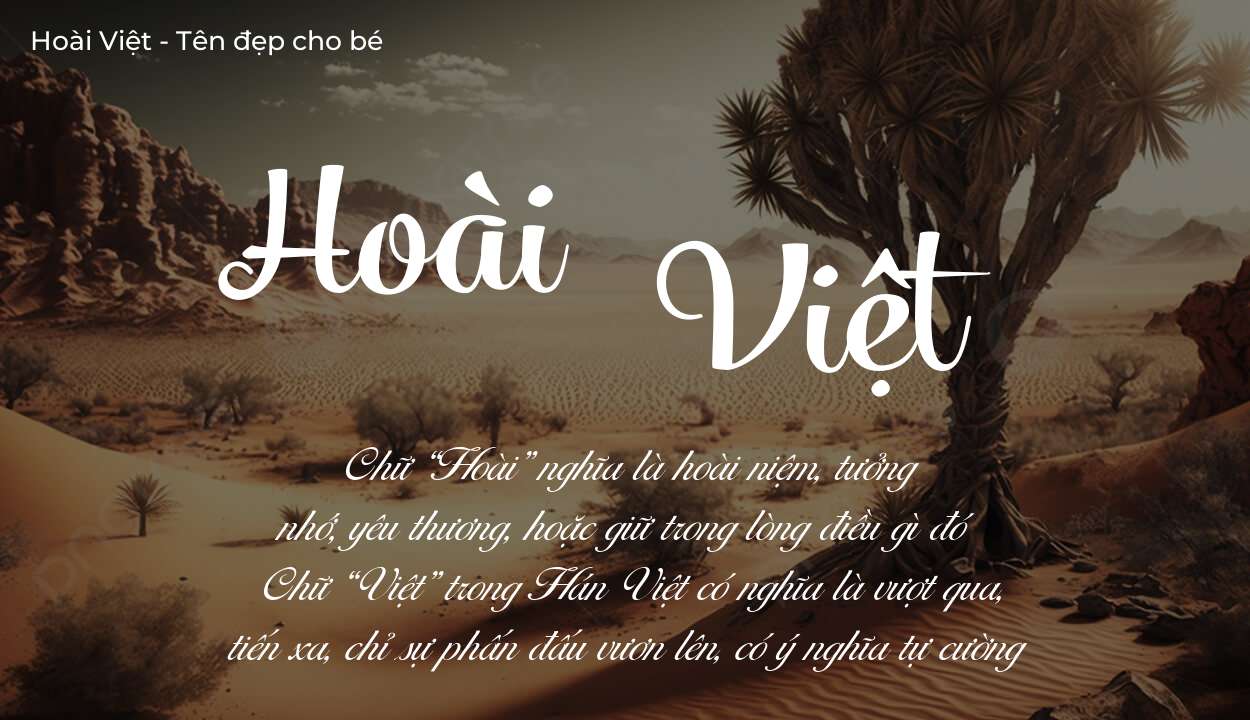 Tên Hoài Việt có ý nghĩa gì? Tên Hoài Việt sẽ phù hợp cho ai?