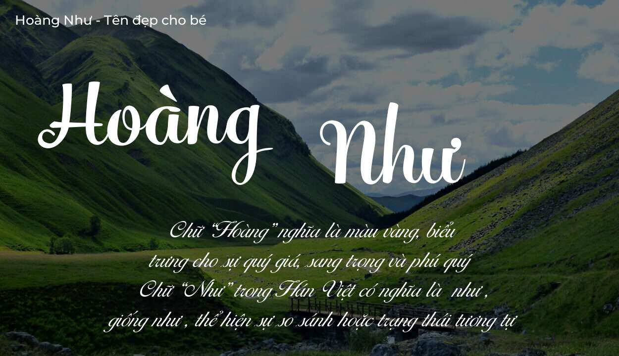 Ý nghĩa tên Hoàng Như là gì? Tên sẽ hợp với người có tính cách thế nào?