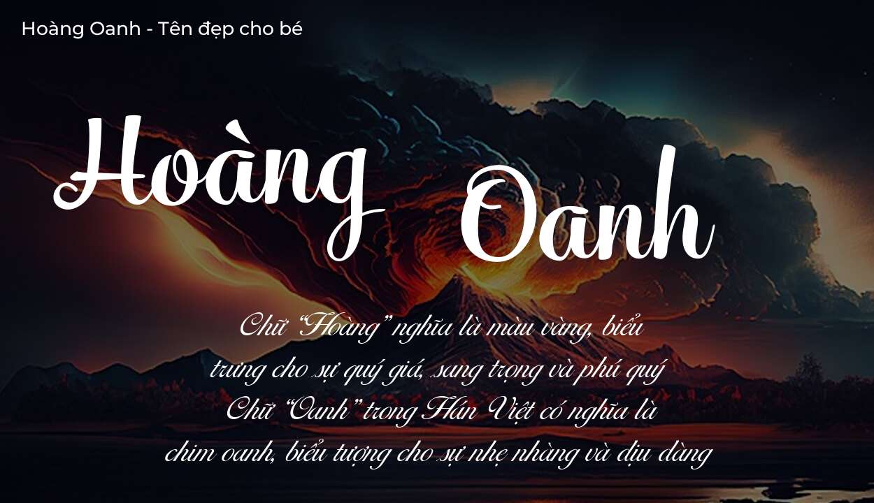 Hé lộ ý nghĩa tên Hoàng Oanh, các tích cách ẩn trong tên Hoàng Oanh?