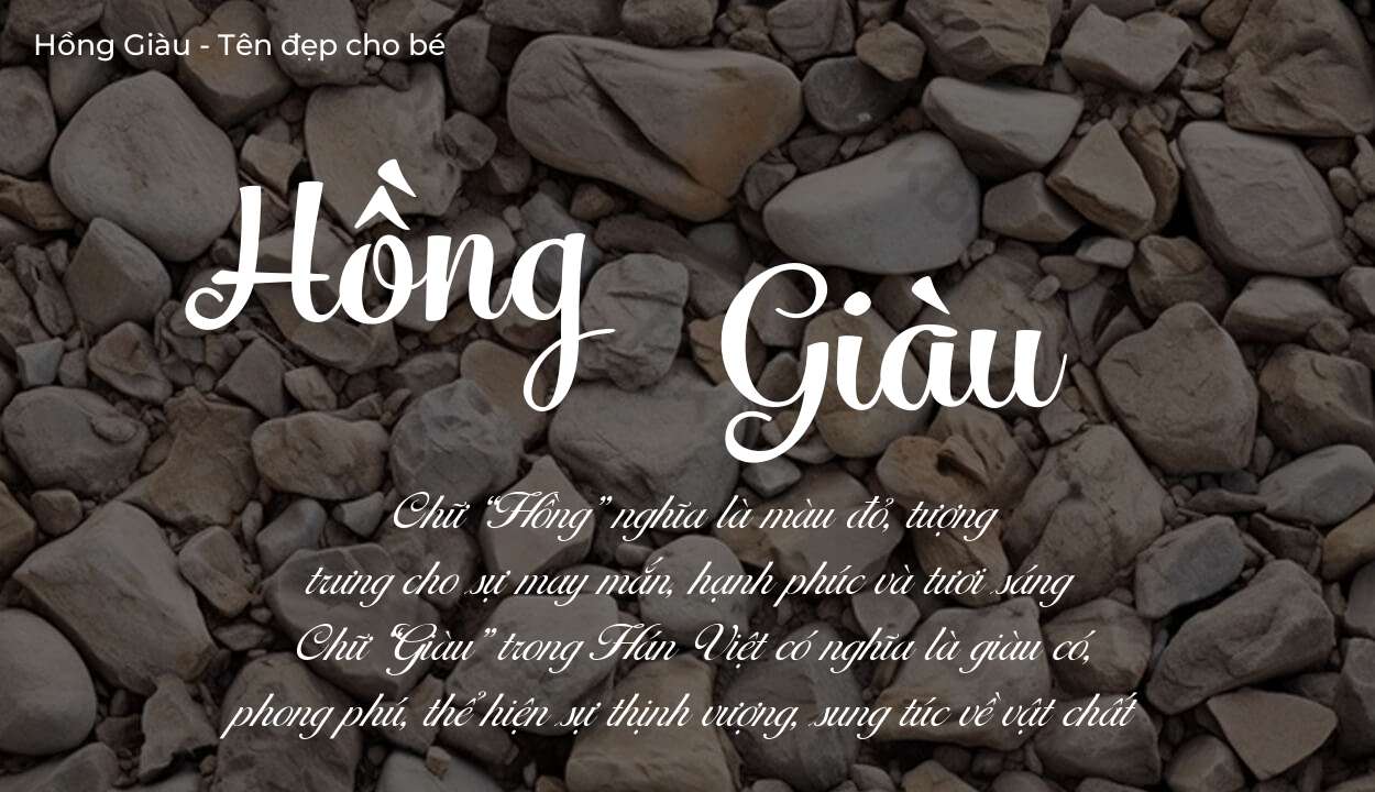 Ý nghĩa tên Hồng Giàu là gì? Tên sẽ hợp với người có tính cách thế nào?