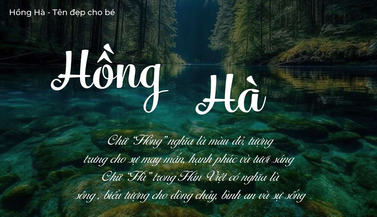 Ý nghĩa tên Hồng Hà, tính cách, vận mệnh và sẽ ra sao?