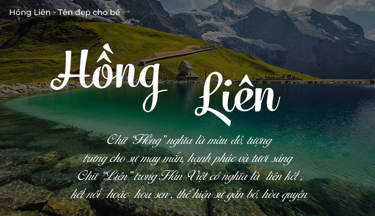 Các điều bố mẹ gửi gắm vào con thông qua ý nghĩa tên Hồng Liên