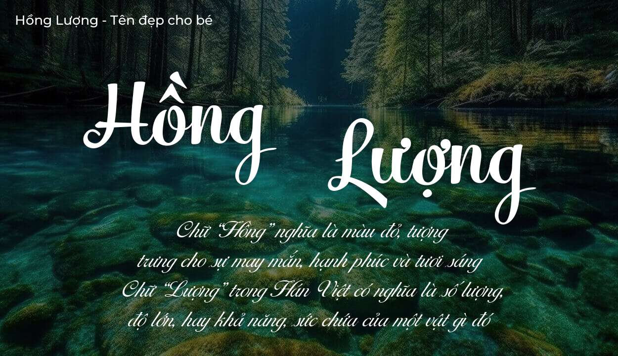 Ý nghĩa tên Hồng Lượng, đặt tên con Hồng Lượng bố mẹ muốn gửi gắm gì?