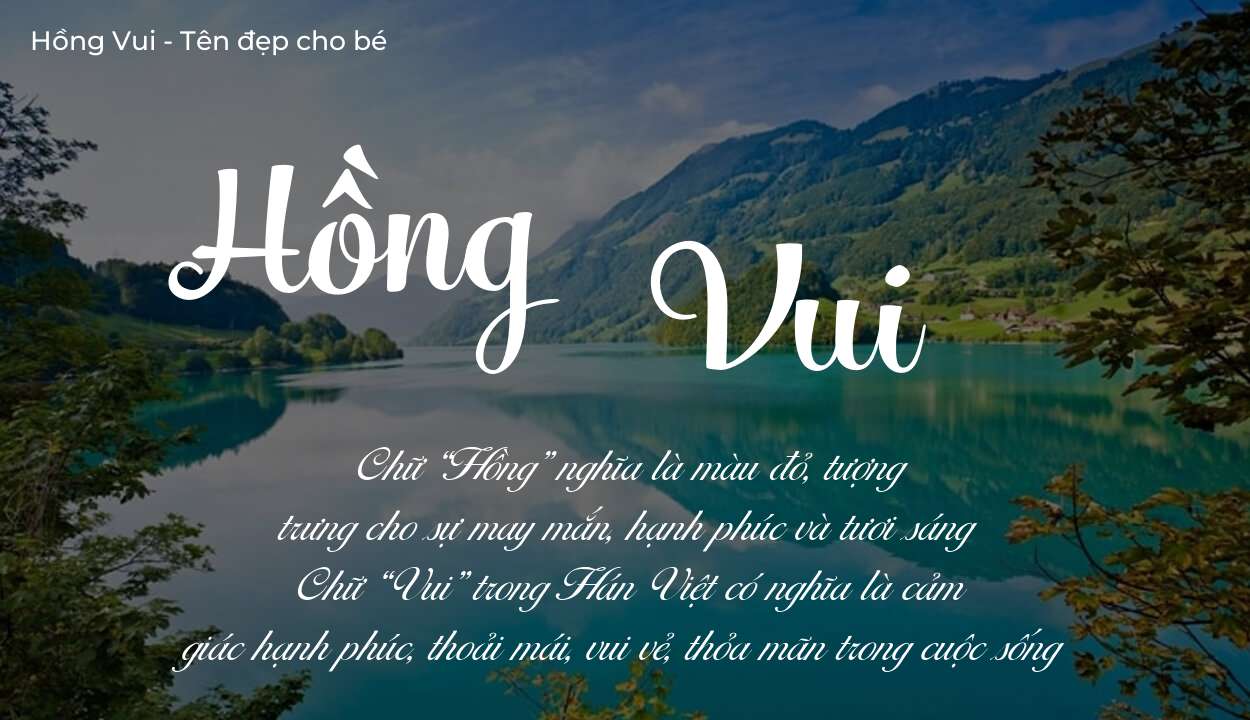 Hé lộ ý nghĩa tên Hồng Vui, các tích cách ẩn trong tên Hồng Vui?