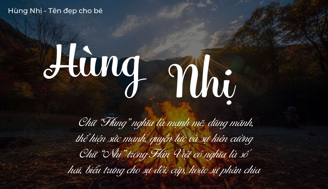 Tên Hùng Nhị có ý nghĩa gì? Phân tích tính cách và vận mệnh