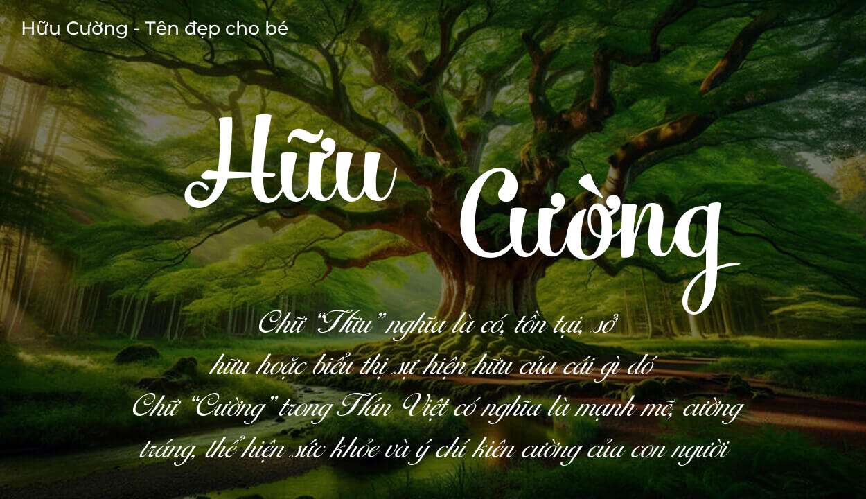 Ý nghĩa tên Hữu Cường? Người mệnh gì phù hợp với tên Hữu Cường
