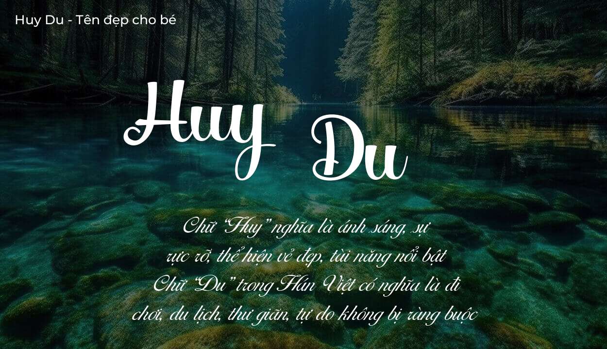 Hé lộ ý nghĩa tên Huy Du, các tích cách ẩn trong tên Huy Du?