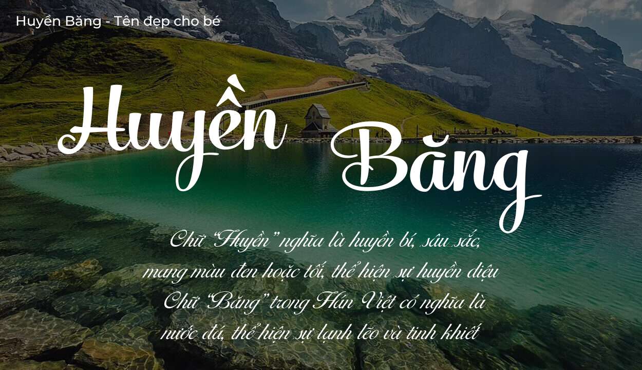 Ý nghĩa tên Huyền Băng là gì? Tên sẽ hợp với người có tính cách thế nào?