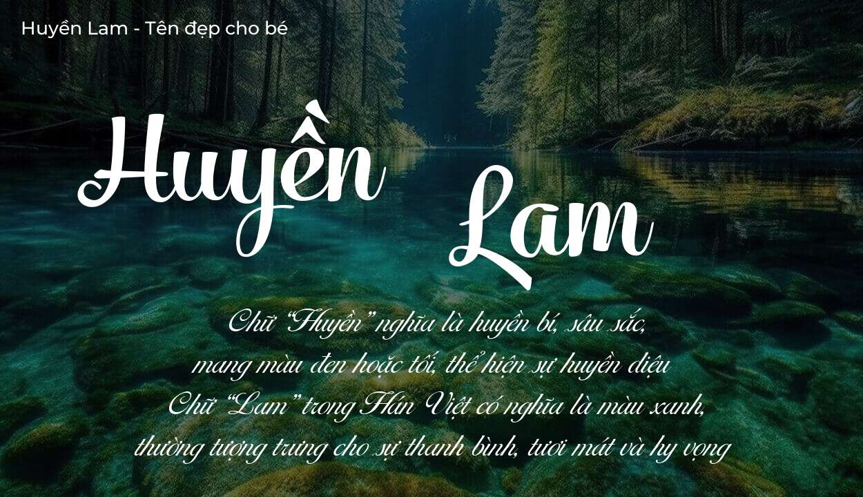 Hé lộ ý nghĩa tên Huyền Lam, các tích cách ẩn trong tên Huyền Lam?