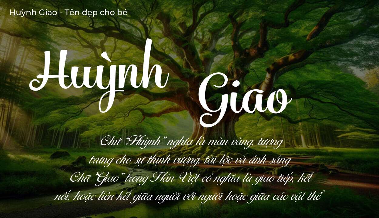 Ý nghĩa tên Huỳnh Giao, thuộc mệnh gì tính cách và vận mệnh