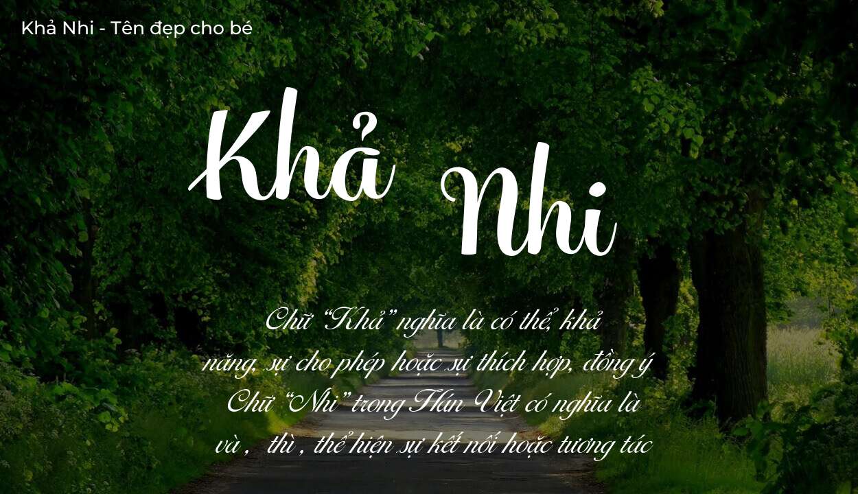 Tên Khả Nhi có ý nghĩa gì? Tên Khả Nhi sẽ phù hợp cho ai?