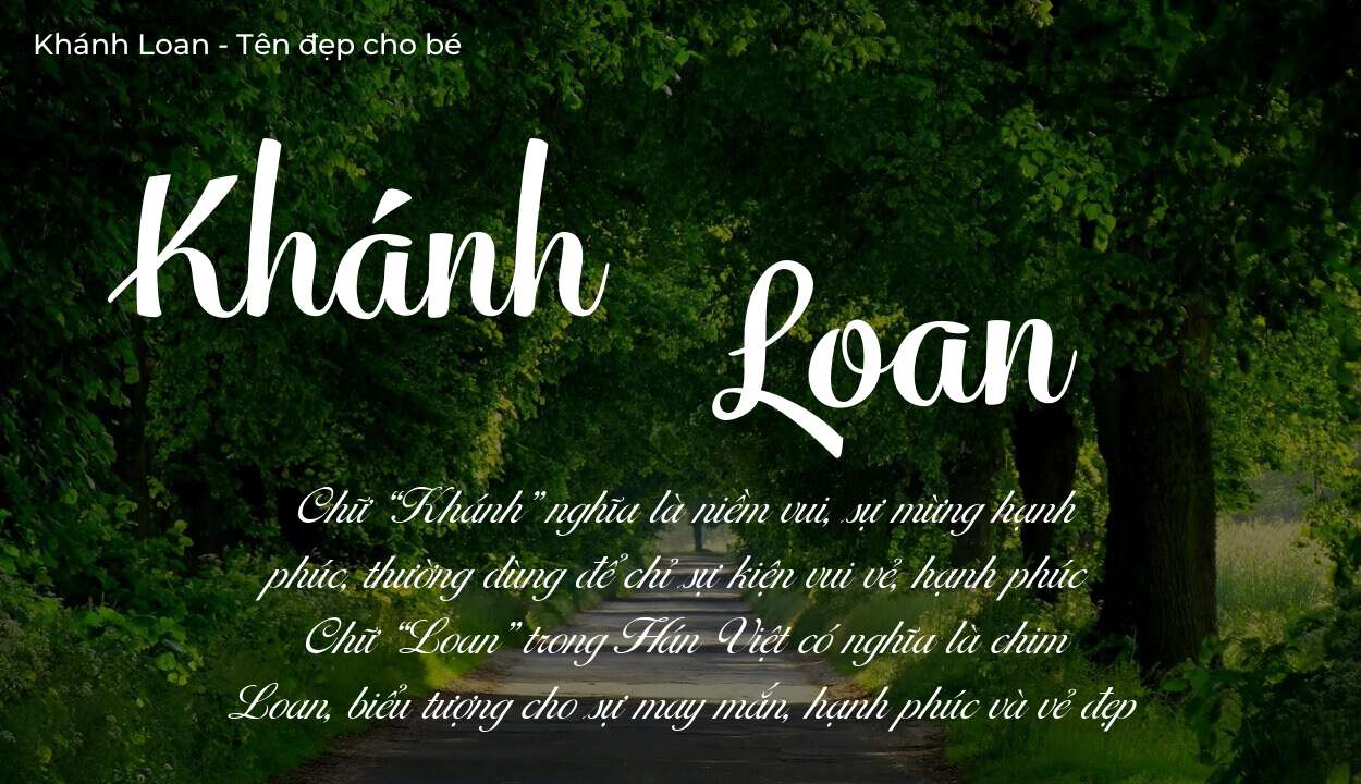 Tên Khánh Loan có ý nghĩa gì? Tên Khánh Loan sẽ phù hợp cho ai?