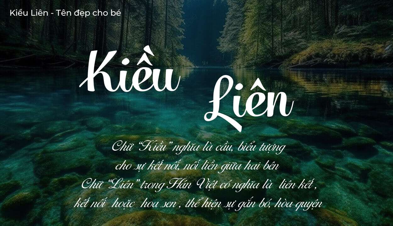 Tên Kiều Liên có ý nghĩa gì? Phân tích tính cách và vận mệnh