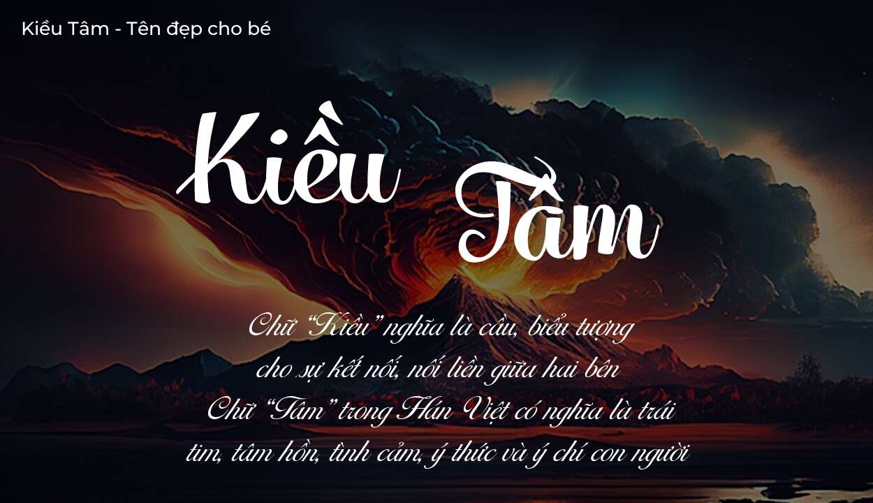 Phân tích tên Kiều Tâm: ý nghĩa tên, tính cách và vận mệnh