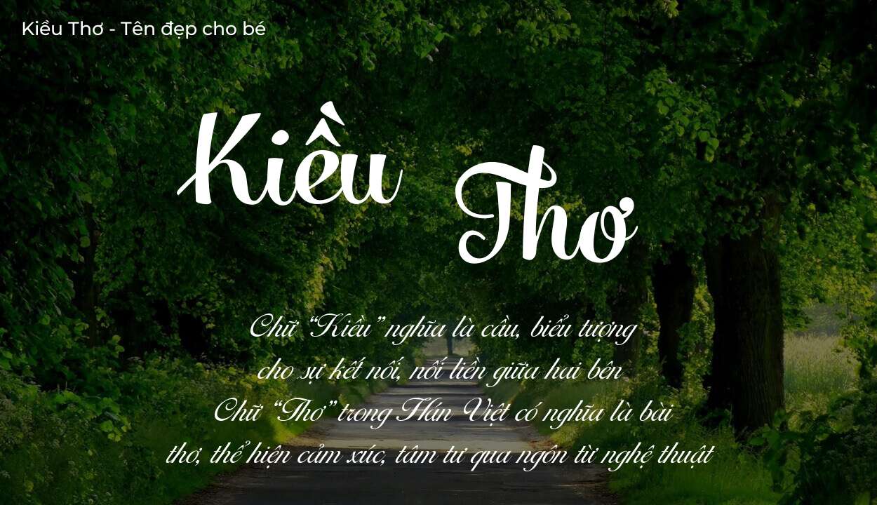 Hé lộ ý nghĩa tên Kiều Thơ, các tích cách ẩn trong tên Kiều Thơ?