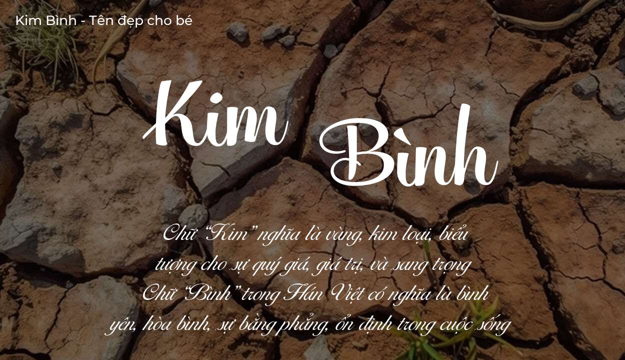 Ý nghĩa tên Kim Bình, thuộc mệnh gì tính cách và vận mệnh