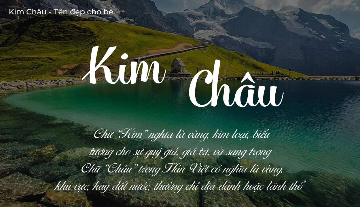 Các điều bố mẹ gửi gắm vào con thông qua ý nghĩa tên Kim Châu