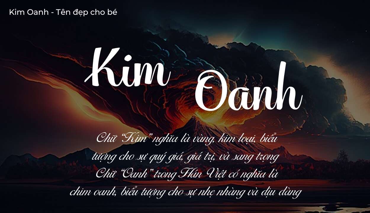 Tên Kim Oanh có ý nghĩa gì? Phân tích tính cách và vận mệnh