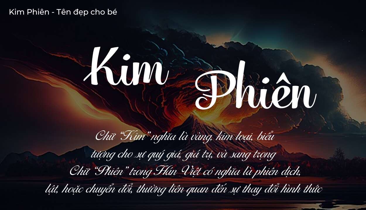 Ý nghĩa tên Kim Phiên, tính cách, vận mệnh và sẽ ra sao?