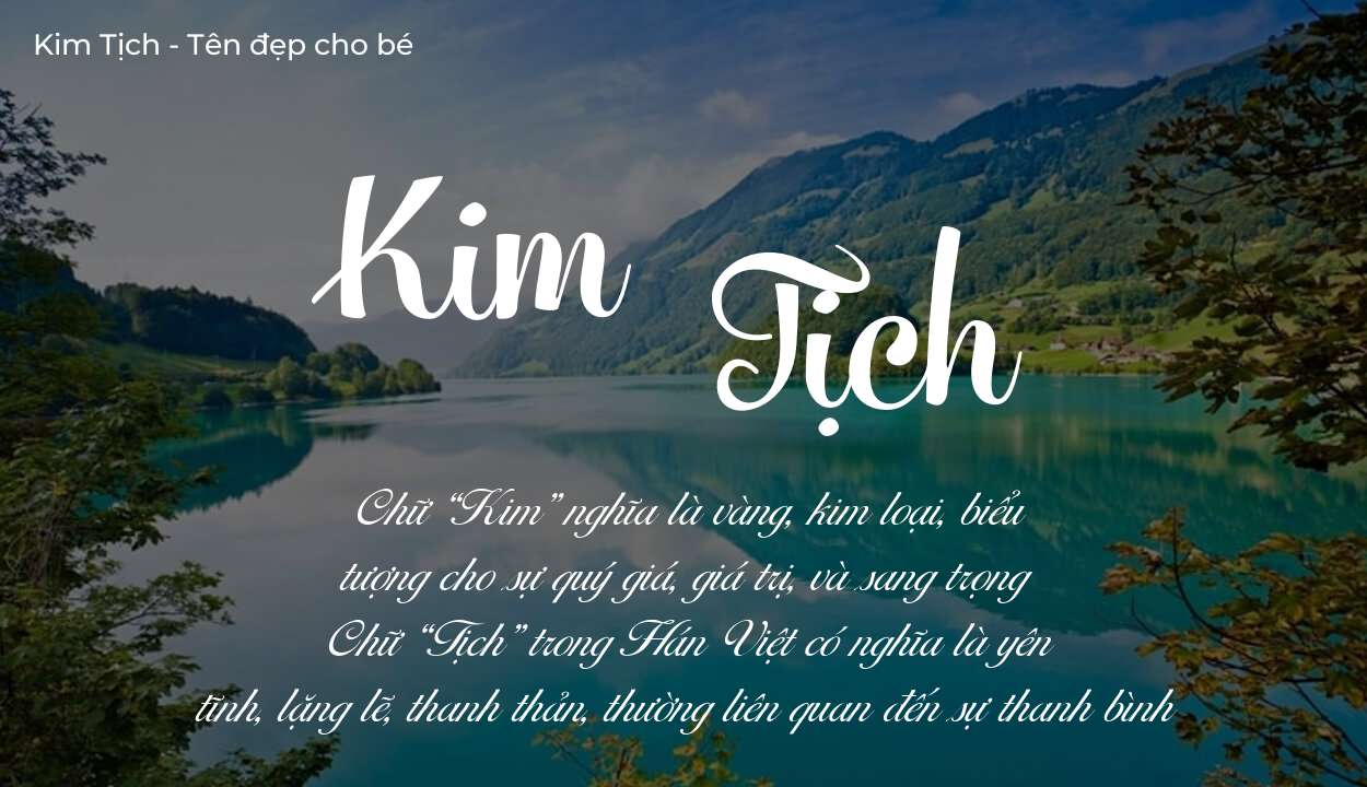 Ý nghĩa tên Kim Tịch là gì? Tên sẽ hợp với người có tính cách thế nào?