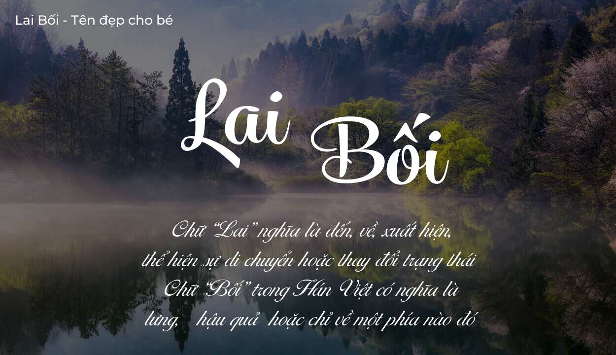 Tên Lai Bối có ý nghĩa gì? Bật mí vận mệnh và số phận tên này