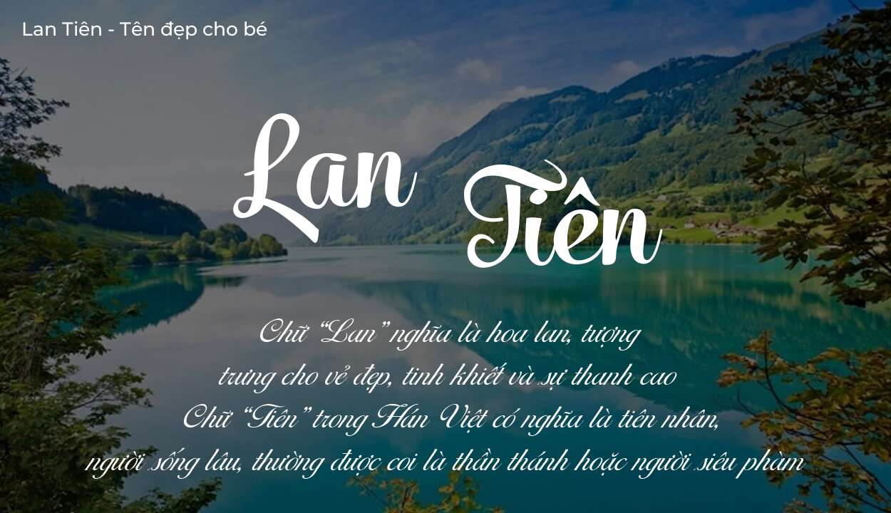 Hé lộ ý nghĩa tên Lan Tiên, các tích cách ẩn trong tên Lan Tiên?