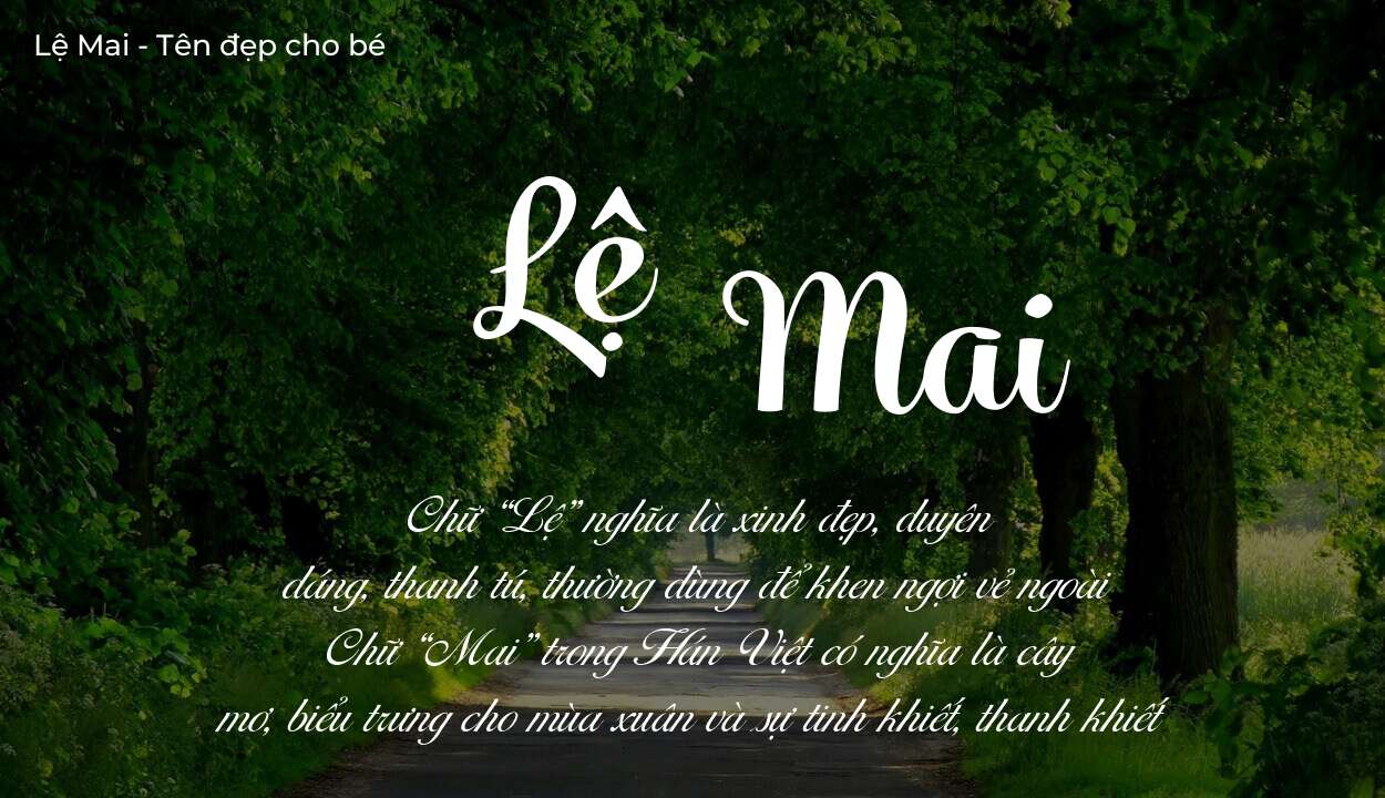 Ý nghĩa tên Lệ Mai là gì? Tên sẽ hợp với người có tính cách thế nào?