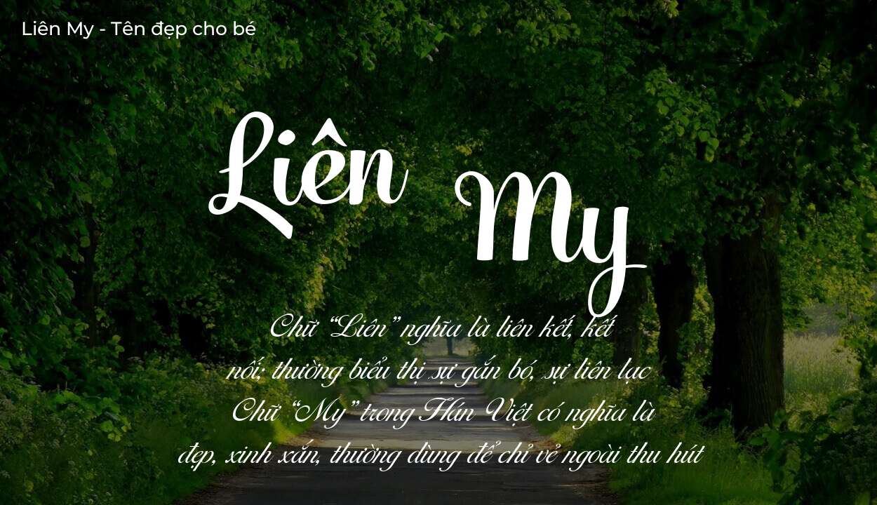 Tên Liên My thuộc mệnh gì? Hé lộ ý nghĩa tên Liên My