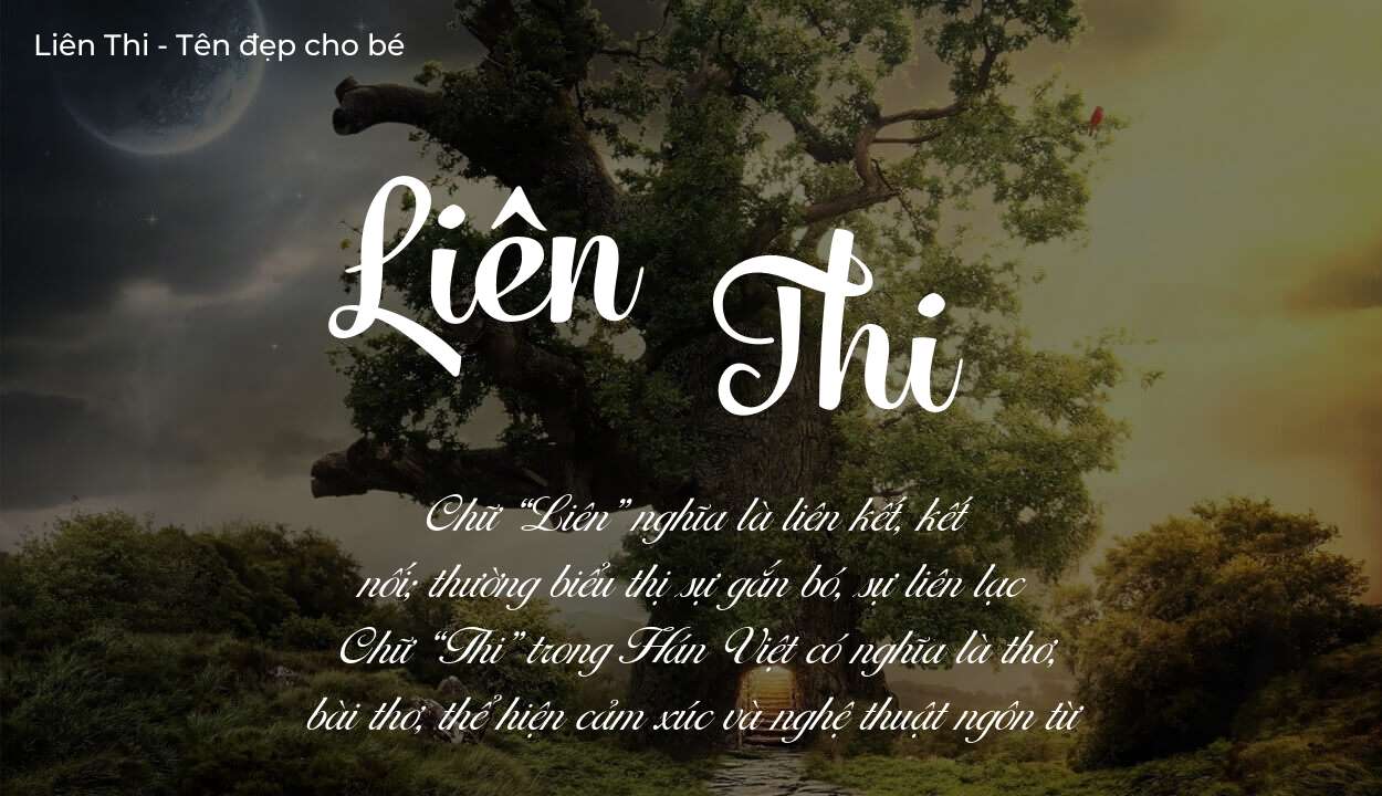 Tên Liên Thi có ý nghĩa gì? Tên Liên Thi sẽ phù hợp cho ai?