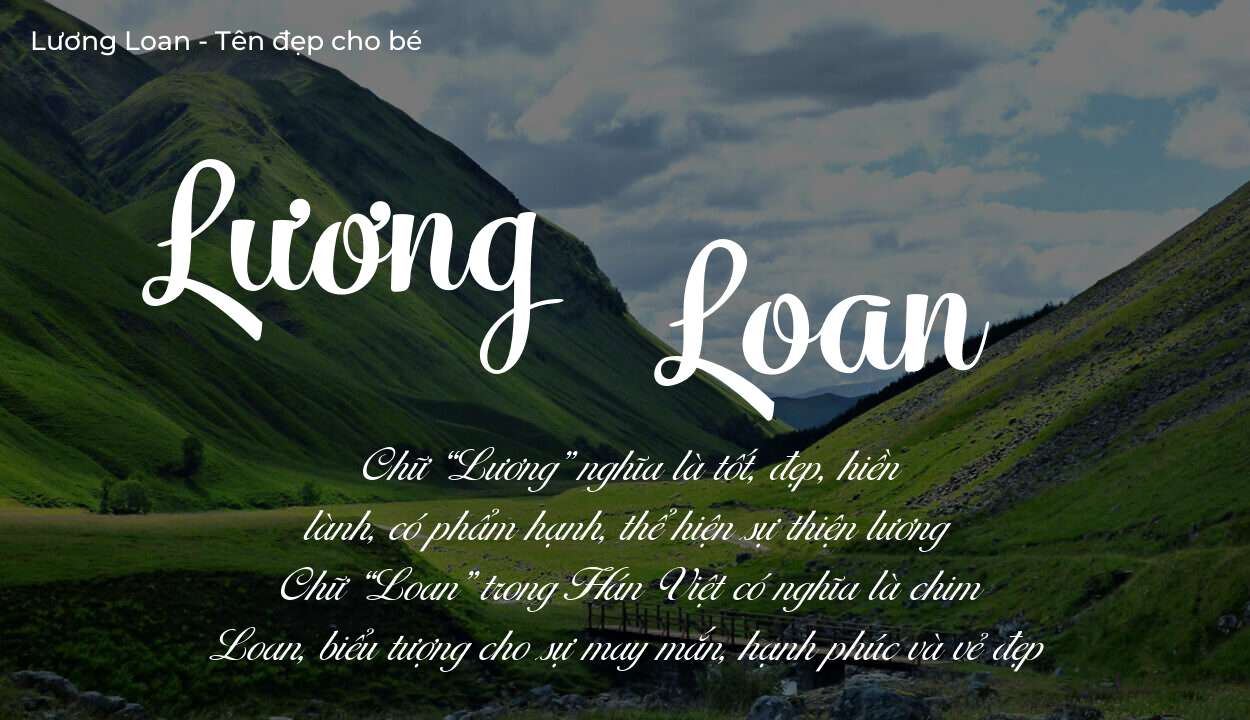 Phân tích tên Lương Loan: ý nghĩa tên, tính cách và vận mệnh