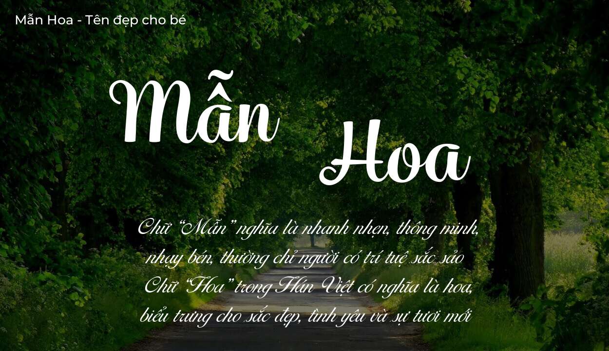 Tên Mẫn Hoa có ý nghĩa gì? Tên Mẫn Hoa sẽ phù hợp cho ai?