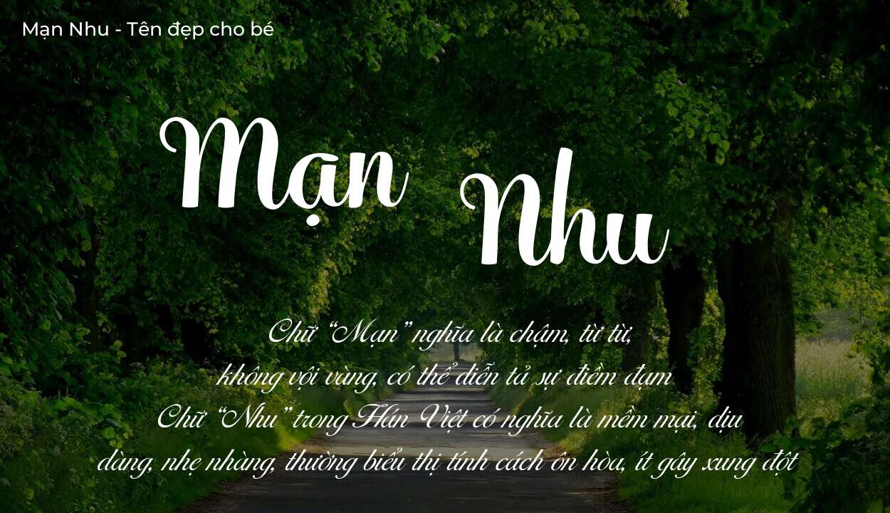 Ý nghĩa tên Mạn Nhu là gì? Tên sẽ hợp với người có tính cách thế nào?