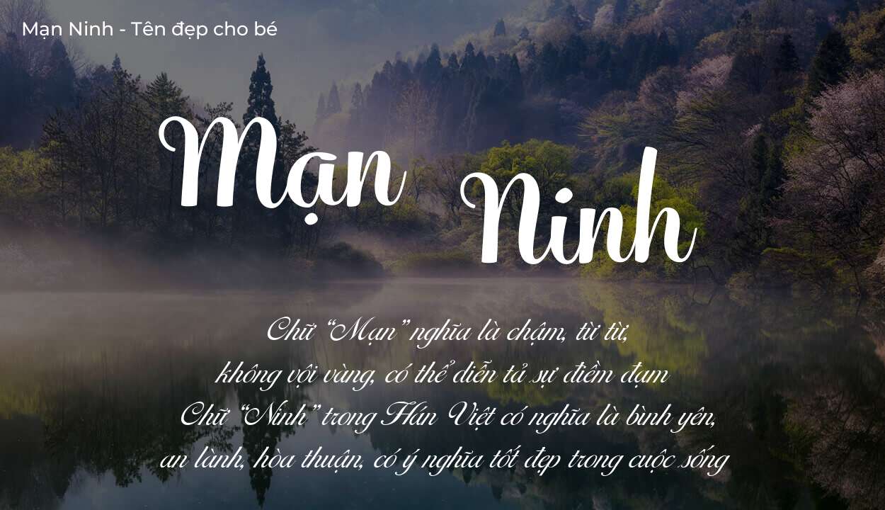 Ý nghĩa tên Mạn Ninh, tính cách, vận mệnh và sẽ ra sao?