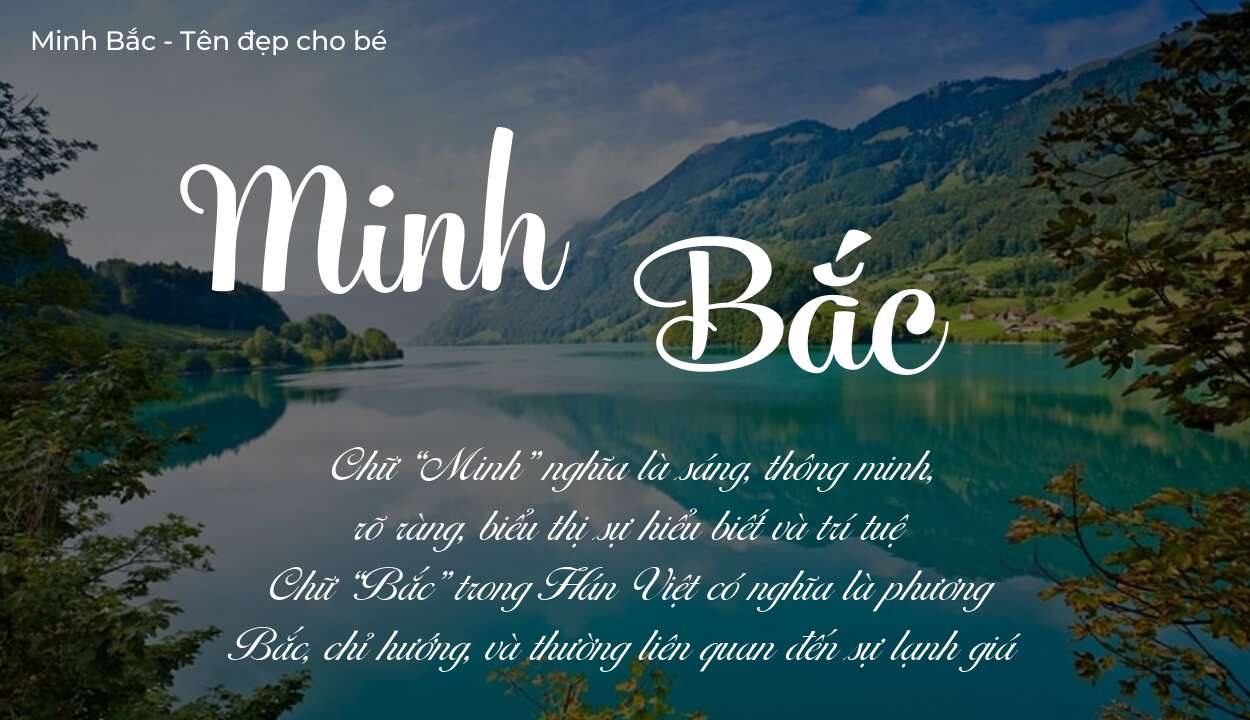 Tên Minh Bắc có ý nghĩa gì? Tên Minh Bắc sẽ phù hợp cho ai?