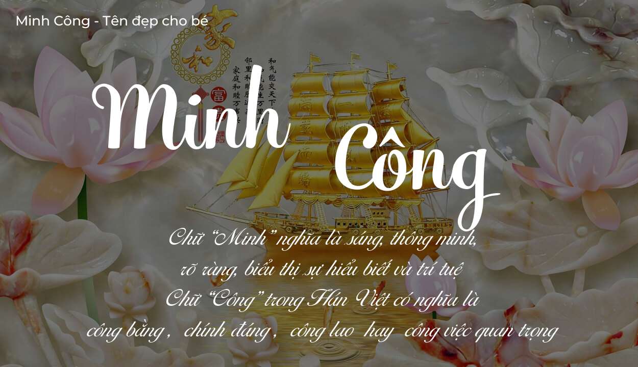 Ý nghĩa tên Minh Công là gì? Tên sẽ hợp với người có tính cách thế nào?