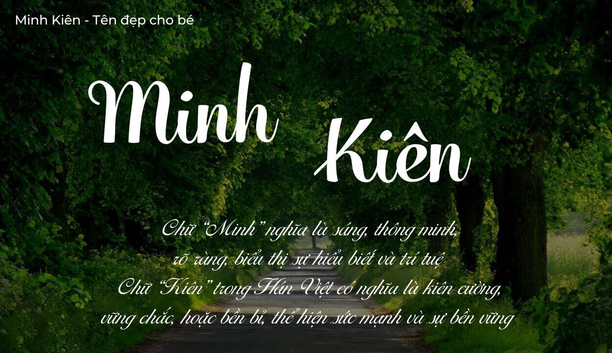 Ý nghĩa tên Minh Kiên, thuộc mệnh gì tính cách và vận mệnh