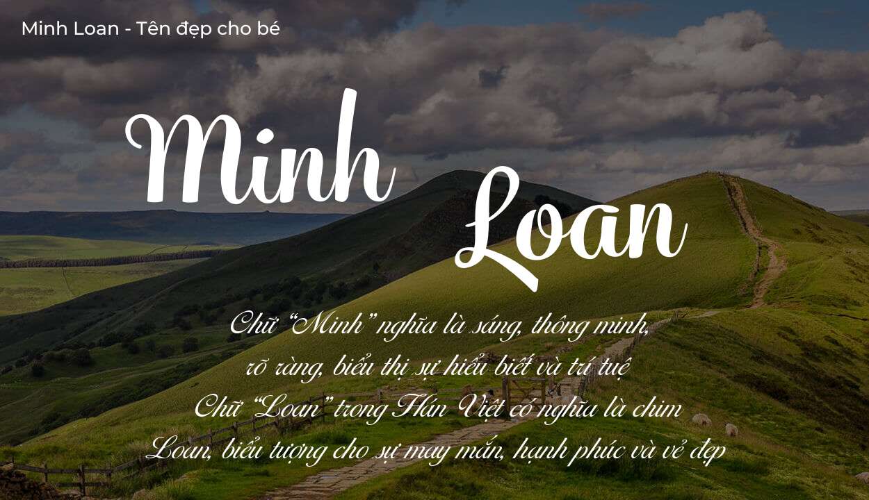 Ý nghĩa tên Minh Loan, thuộc mệnh gì tính cách và vận mệnh