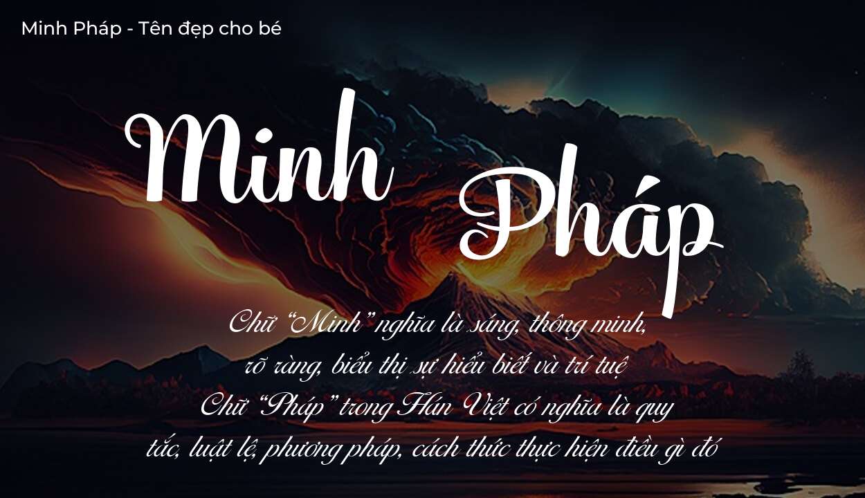 Phân tích tên Minh Pháp: ý nghĩa tên, tính cách và vận mệnh