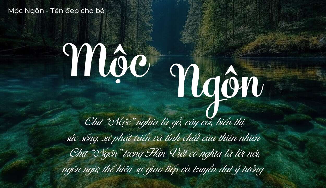 Ý nghĩa tên Mộc Ngôn, tính cách và vận mệnh của tên Mộc Ngôn sẽ ra sao?