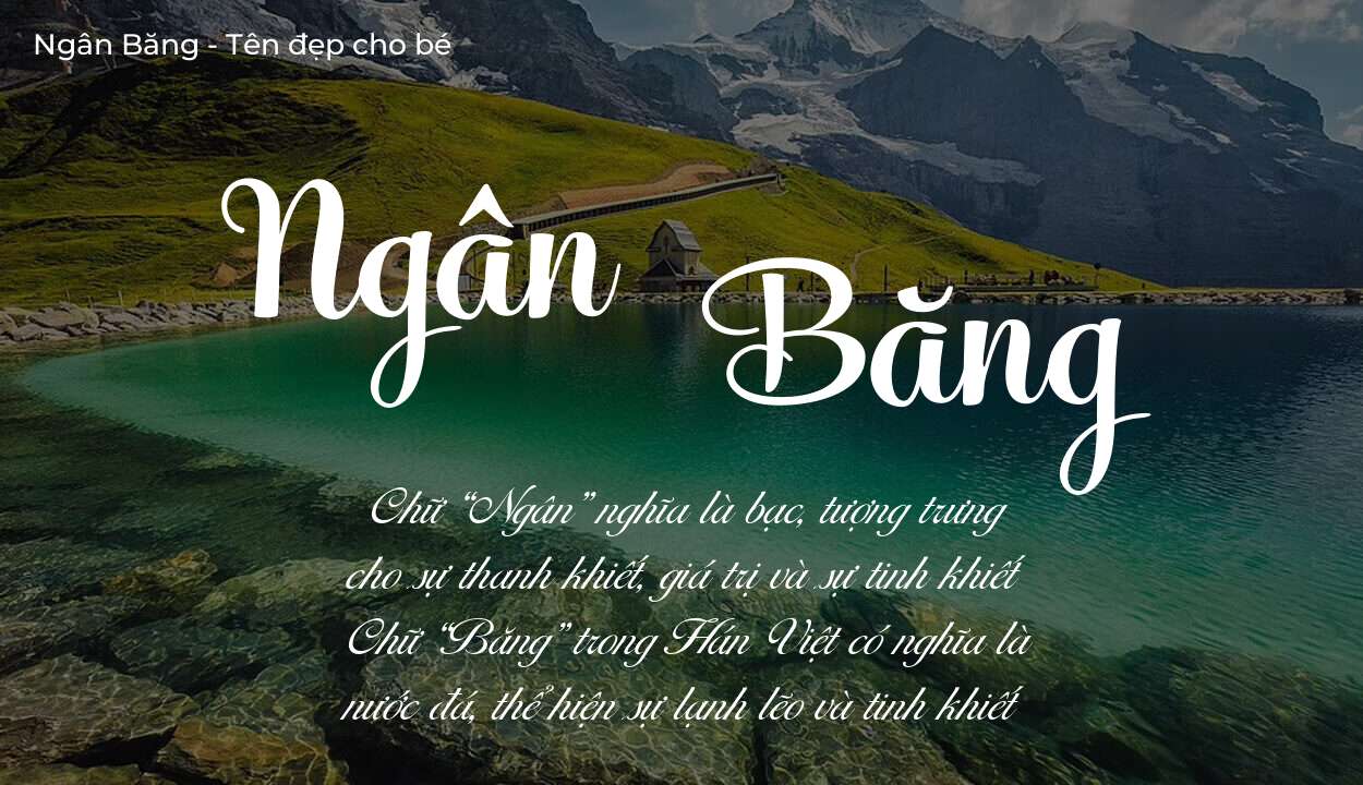 Phân tích tên Ngân Băng: ý nghĩa tên, tính cách và vận mệnh