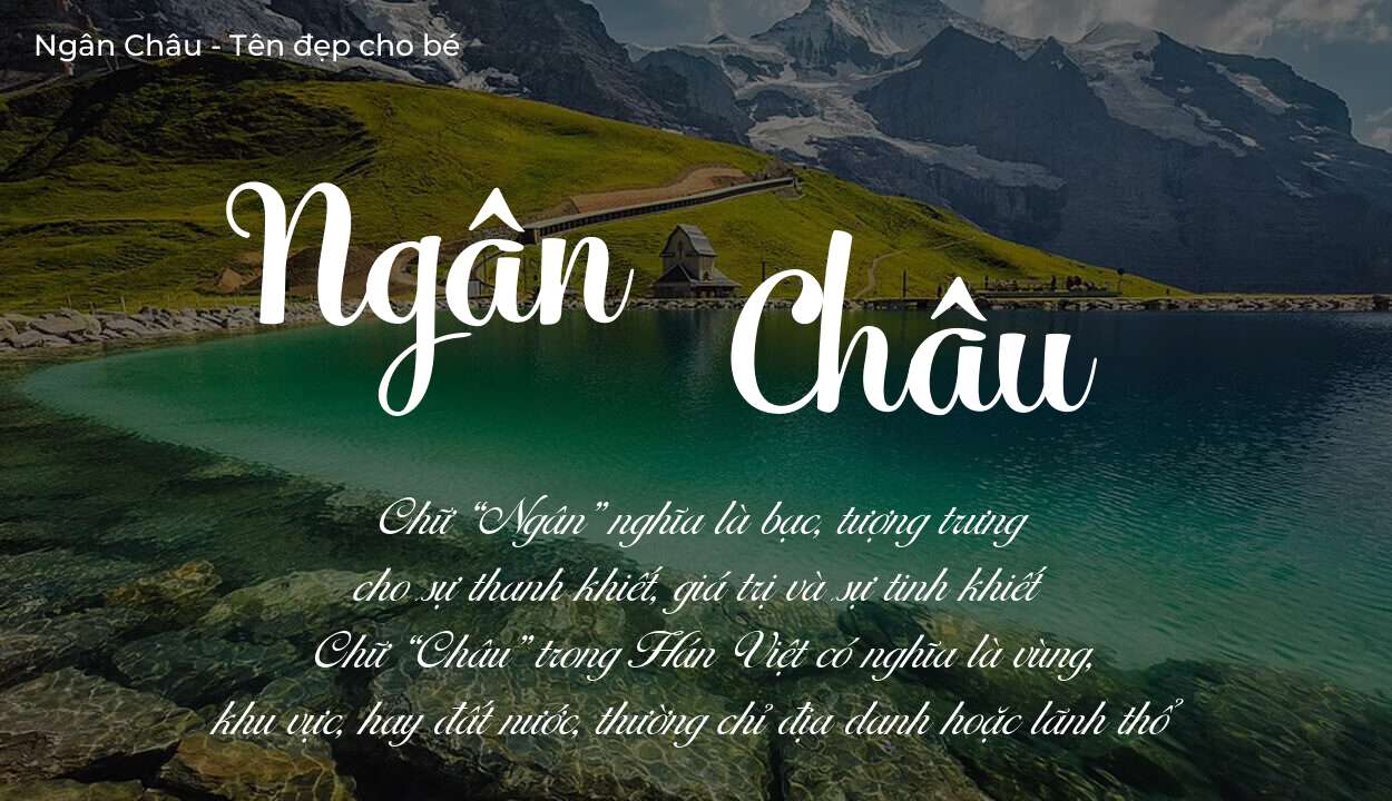 Tên Ngân Châu có ý nghĩa gì? Tên Ngân Châu sẽ phù hợp cho ai?